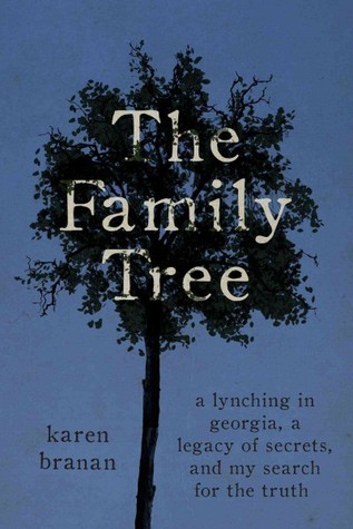 The Family Tree: A Lynching in Georgia, a Legacy of Secrets, and My Search for the Truth (Hardcover)
