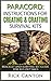 Paracord: Instructions For Creating and Crafting Survival Kits: Bracelet and Survival Kit Guide For Bug Out Bags (Survival Guide)
