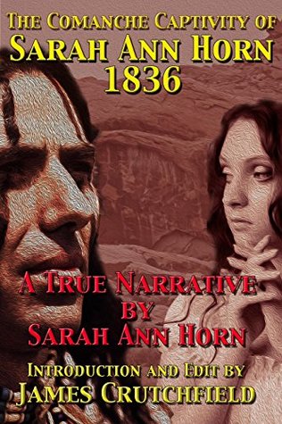 The Comanche Captivity of Sarah Ann Horn (Kindle Edition)
