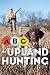 ABCs of Upland Hunting