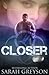Closer (The Unit, #1)