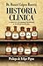 Historia clínica: La salud de los grandes personajes a través de la historia. (Spanish Edition)