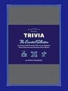 Ultimate Book of Trivia: The Essential Collection of over 1,000 Curious Facts to Impress Your Friends and Expand Your Mind
