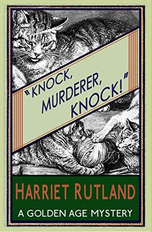 Knock, Murderer, Knock!: A Golden Age Mystery (Kindle Edition)
