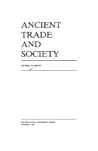 Ancient Trade and Society Ancient Trade and Society