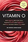 Vitamin O: Why Or...