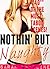Nothin' But Naughty (40 Scenes)