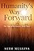 Humanity's Way Forward (The Edge of the Known Book Three)
