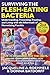 Surviving the Flesh-Eating Bacteria by Jacqueline A. Roemmele