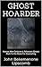 GHOST HOARDER: Kansas Man Conjures & Relocates Ghosts Back To His Home For Counseling