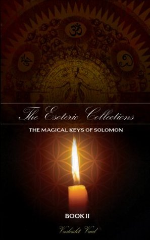 The Esoteric Collections Book II: The Magical Keys of Solomon (Kindle Edition)