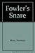 Fowler's Snare