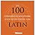 Les 100 citations et locutions pour ne pas perdre son latin