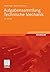 Aufgabensammlung Technische Mechanik (German Edition)
