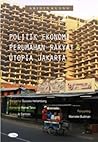 Politik Ekonomi Perumahan Rakyat dan Utopia Jakarta
