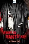 Awak Ni Hantu Ke?