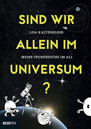 Sind wir allein im Universum?: Meine Spurensuche im All (German Edition)