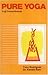 Pure Yoga (Yogi Pranavananda) (English and Sanskrit Edition)