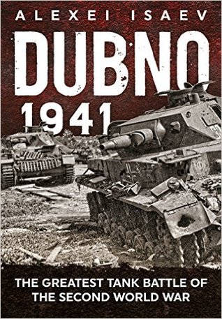 Dubno 1941: The Greatest Tank Battle of the Second World War (Hardcover)
