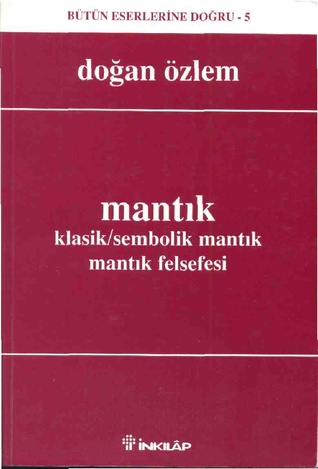 Mantık: Klasik/Sembolik Mantık, Mantık Felsefesi
