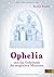Ophelia und das Geheimnis des magischen Museums