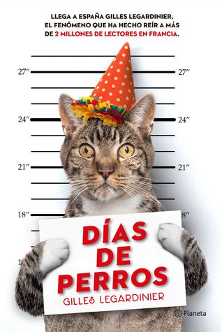 Portada de Días de perros, de Gilles Legardinier
