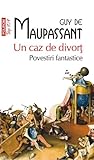 Un caz de divort. Povestiri fantastice