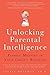 Unlocking Parental Intelligence: Finding Meaning in Your Child's Behavior