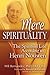 Mere Spirituality by Wil Hernandez