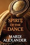 Spirit of the Dance by Mardi Alexander