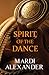 Spirit of the Dance by Mardi Alexander