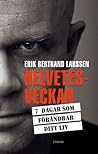 Helvetesveckan by Erik Bertrand Larssen