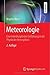 Meteorologie: Eine interdisziplinäre Einführung in die Physik der Atmosphäre (Springer-Lehrbuch) (German Edition)