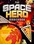 The Space Hero Cookbook: Stellar Recipes and Projects from a Galaxy Far, Far Away