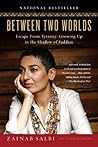 Book cover for Between Two Worlds: Escape from Tyranny: Growing Up in the Shadow of Saddam