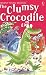 The Clumsy Crocodile