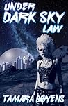 Under Dark Sky Law by Tamara Boyens
