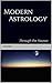 Modern Astrology: Through t...