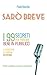 Sarò breve: I 99 segreti per parlare bene in pubblico e accrescere la propria autostima (I libri di Nexus 2001) (Italian Edition)