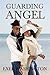 Guarding Angel (Love and Fame, #1)