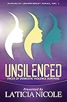 Unsilenced: Faces of Domestic Violence Survival (#SpeakLife Empowerment Series Book 1)