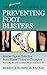 The Blister Prone Athlete’s Guide To Preventing Foot Blisters