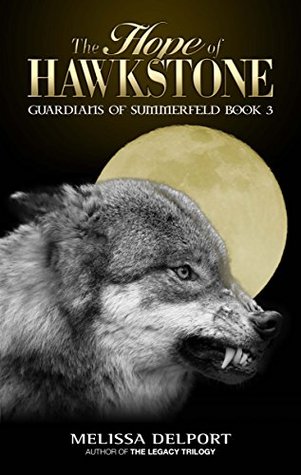 The Hope of Hawkstone (Guardians of Summerfeld, #3)