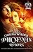 Phoenix Reborn by Carina Wilder
