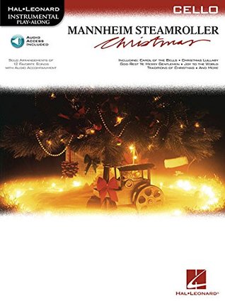 Mannheim Steamroller: Christmas - Hal Leonard Instrumental Play-Along for Cello | Holiday Sheet Music Book with Online Audio Tracks | Cello Christmas Songbook with Neo-Classical Arrangements (Paperback)