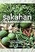Sakahari - the plant eaters cookbook: A recipe book for a plant based diet rooted in Indian vegetarian cooking