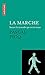 La Marche: Sauver le nomade...