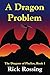 A Dragon Problem: The Dragons of Phelios, Book I
