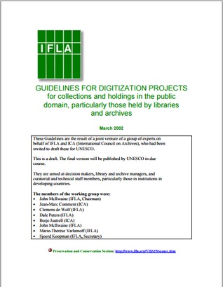 GUIDELINES FOR DIGITIZATION PROJECTS for collections and holdings in the public domain, particularly those held by libraries and archives
