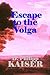 Escape to the Volga